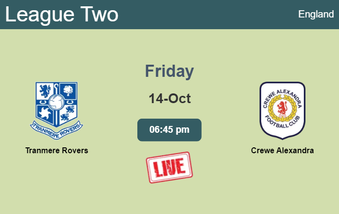 How to watch Tranmere Rovers vs. Crewe Alexandra on live stream and at what time