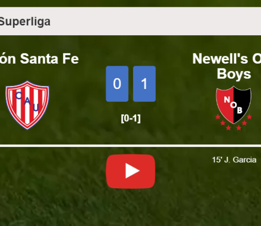Newell's Old Boys defeats Unión Santa Fe 1-0 with a goal scored by J. Garcia. HIGHLIGHTS