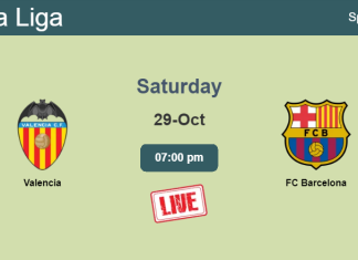 How to watch Valencia vs. FC Barcelona on live stream and at what time