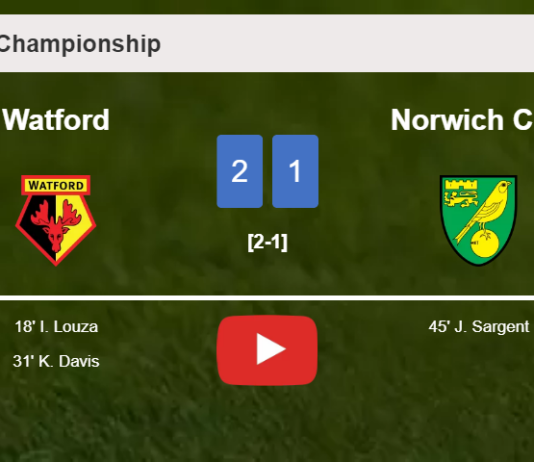 Watford conquers Norwich City 2-1. HIGHLIGHTS