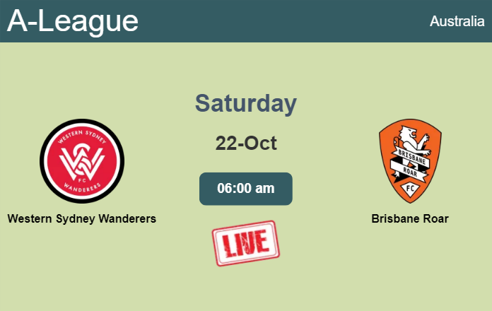 How to watch Western Sydney Wanderers vs. Brisbane Roar on live stream and at what time