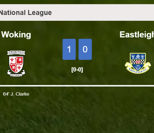 Woking beats Eastleigh 1-0 with a goal scored by J. Clarke
