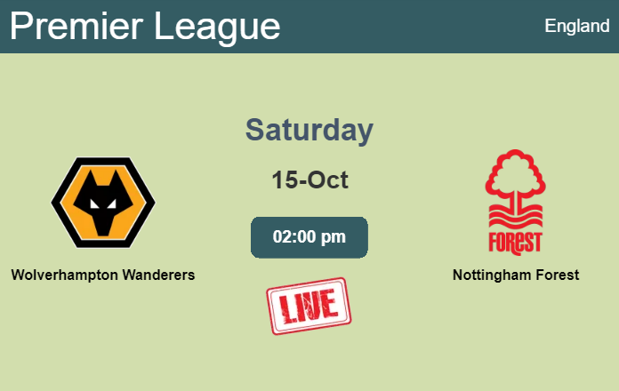 How to watch Wolverhampton Wanderers vs. Nottingham Forest on live stream and at what time