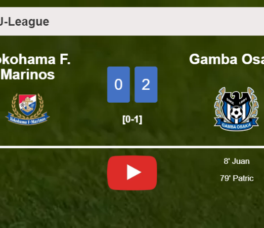 Gamba Osaka surprises Yokohama F. Marinos with a 2-0 win. HIGHLIGHTS