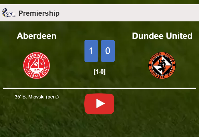 Aberdeen beats Dundee United 1-0 with a goal scored by B. Miovski. HIGHLIGHTS