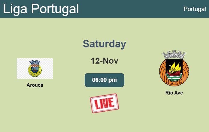 How to watch Arouca vs. Rio Ave on live stream and at what time