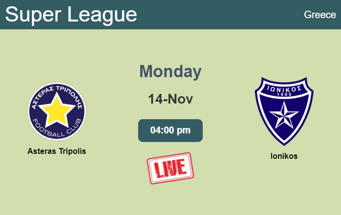 How to watch Asteras Tripolis vs. Ionikos on live stream and at what time