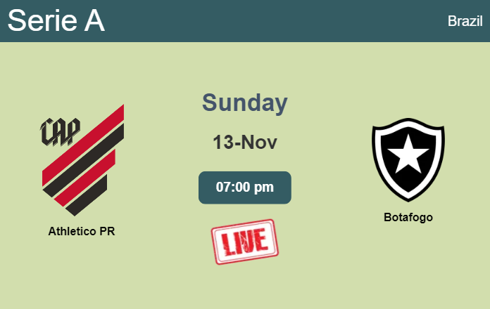 How to watch Athletico PR vs. Botafogo on live stream and at what time
