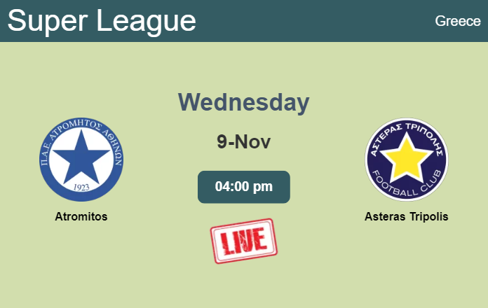 How to watch Atromitos vs. Asteras Tripolis on live stream and at what time