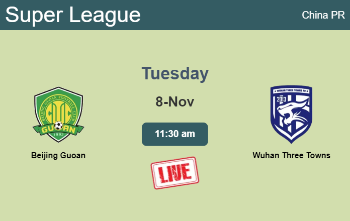 How to watch Beijing Guoan vs. Wuhan Three Towns on live stream and at what time