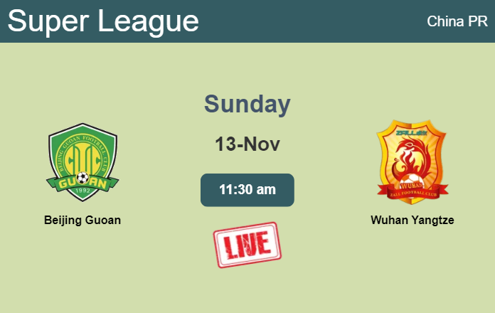 How to watch Beijing Guoan vs. Wuhan Yangtze on live stream and at what time