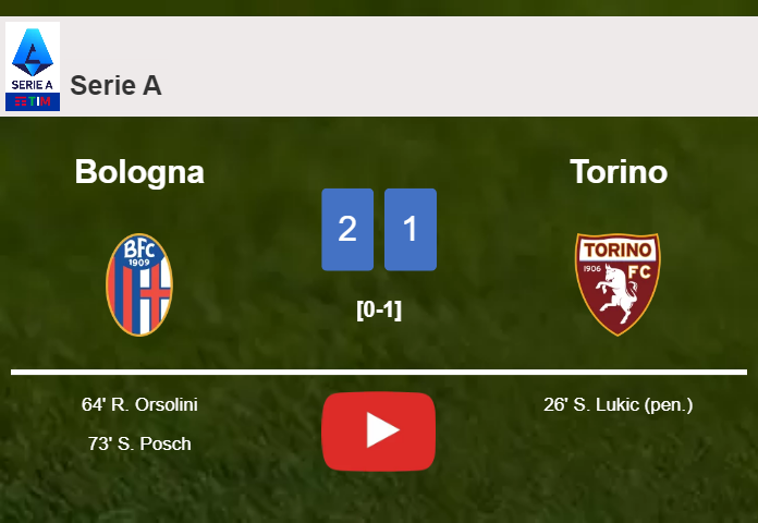 Bologna recovers a 0-1 deficit to beat Torino 2-1. HIGHLIGHTS