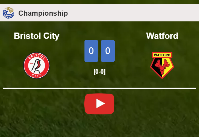 Bristol City stops Watford with a 0-0 draw. HIGHLIGHTS
