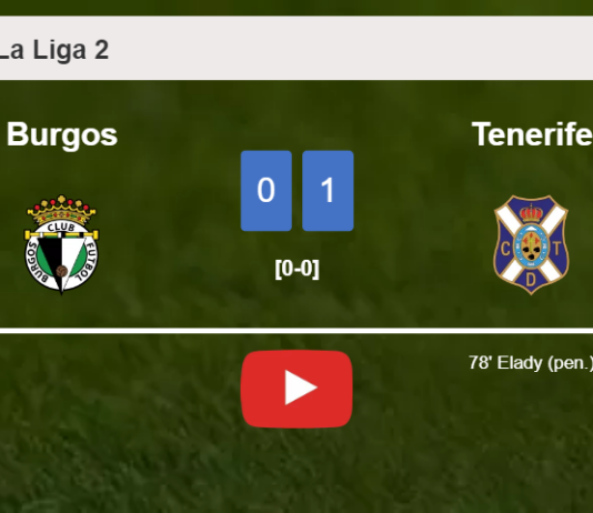 Tenerife overcomes Burgos 1-0 with a goal scored by Elady. HIGHLIGHTS