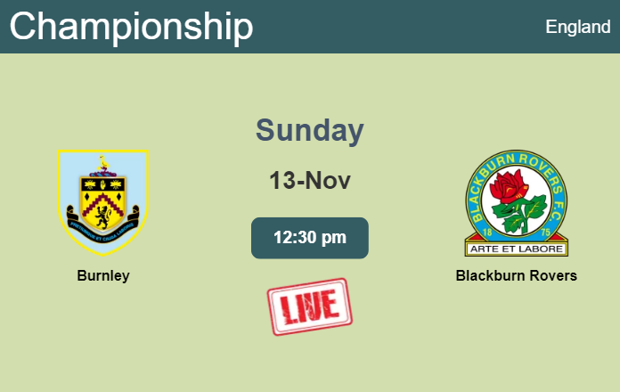 How to watch Burnley vs. Blackburn Rovers on live stream and at what time
