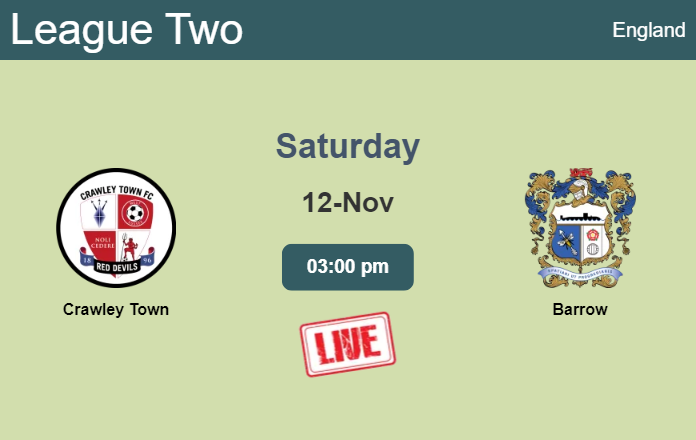 How to watch Crawley Town vs. Barrow on live stream and at what time