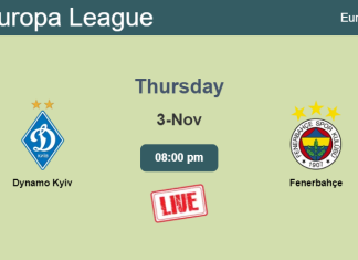 How to watch Dynamo Kyiv vs. Fenerbahçe on live stream and at what time