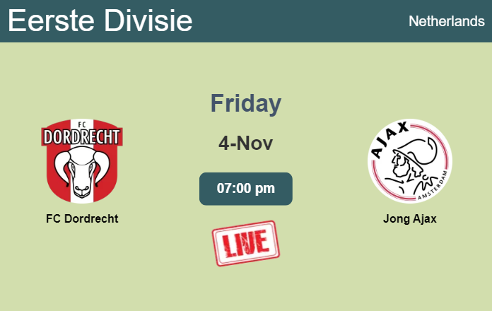 How to watch FC Dordrecht vs. Jong Ajax on live stream and at what time