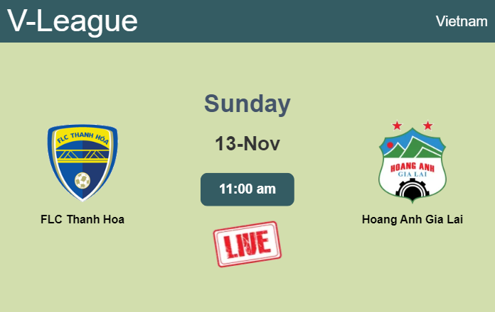 How to watch FLC Thanh Hoa vs. Hoang Anh Gia Lai on live stream and at what time