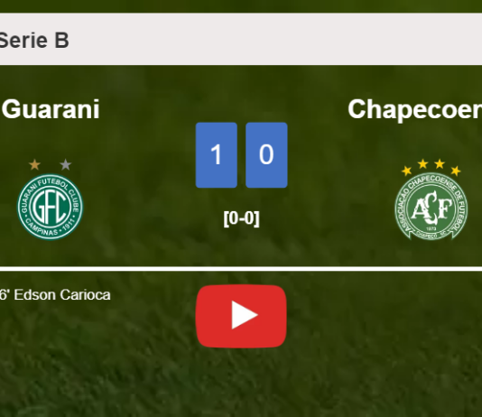 Guarani defeats Chapecoense 1-0 with a late goal scored by E. Carioca. HIGHLIGHTS