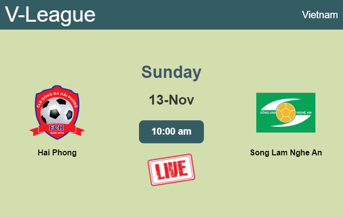 How to watch Hai Phong vs. Song Lam Nghe An on live stream and at what time