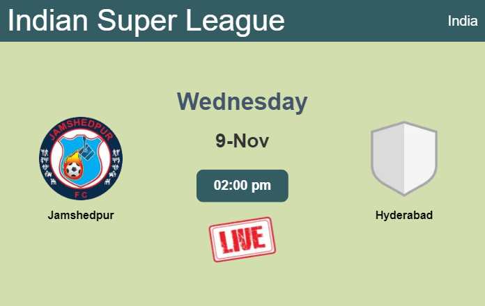 How to watch Jamshedpur vs. Hyderabad on live stream and at what time