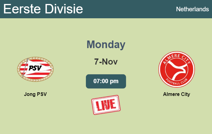 How to watch Jong PSV vs. Almere City on live stream and at what time