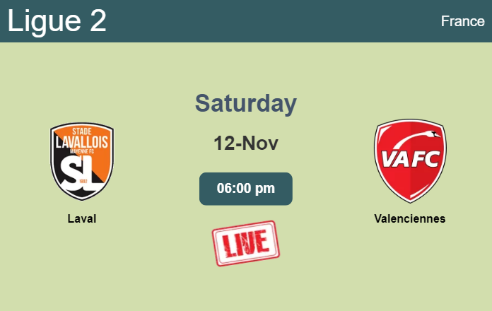 How to watch Laval vs. Valenciennes on live stream and at what time