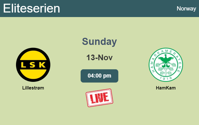 How to watch Lillestrøm vs. HamKam on live stream and at what time