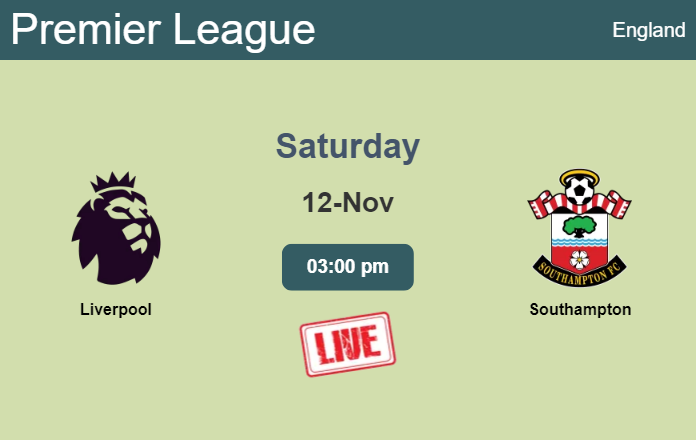 How to watch Liverpool vs. Southampton on live stream and at what time