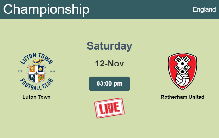 How to watch Luton Town vs. Rotherham United on live stream and at what time