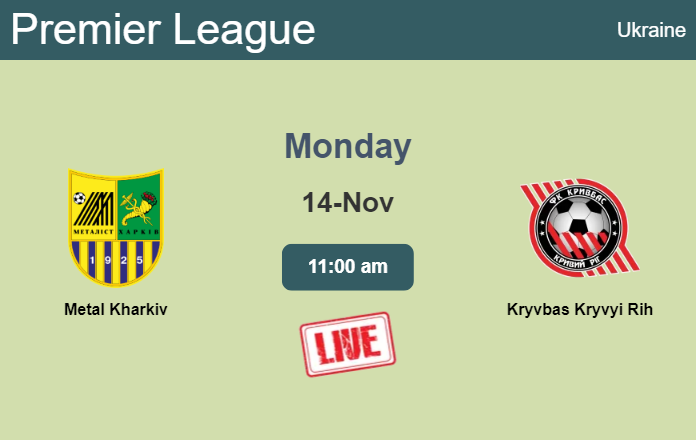 How to watch Metal Kharkiv vs. Kryvbas Kryvyi Rih on live stream and at what time