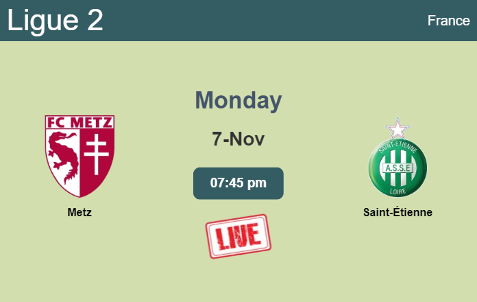 How to watch Metz vs. Saint-Étienne on live stream and at what time