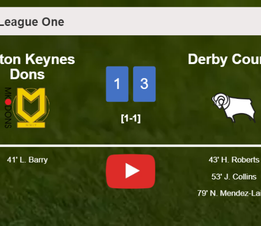 Derby County tops Milton Keynes Dons 3-1 after recovering from a 0-1 deficit. HIGHLIGHTS