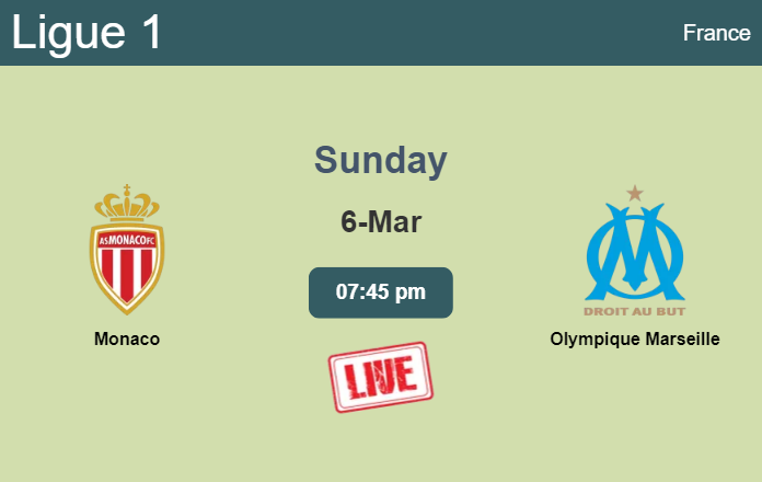 How to watch Monaco vs. Olympique Marseille on live stream and at what time