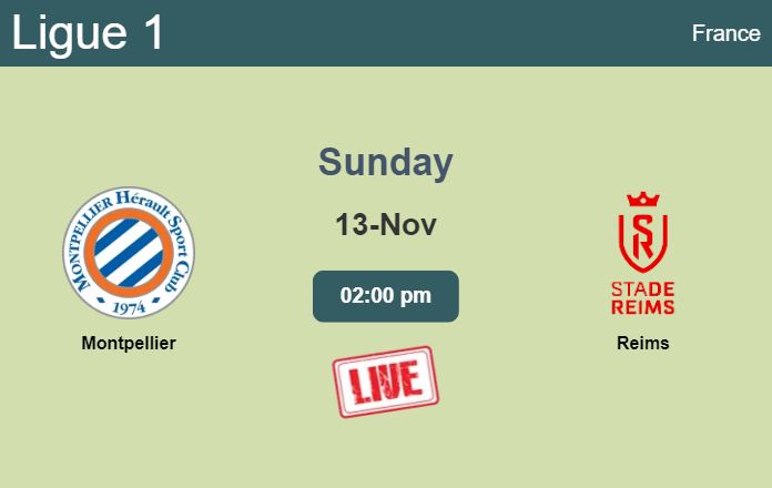 How to watch Montpellier vs. Reims on live stream and at what time