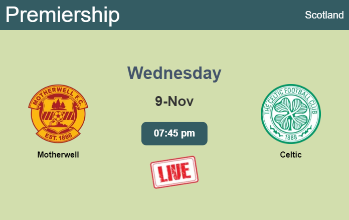 How to watch Motherwell vs. Celtic on live stream and at what time