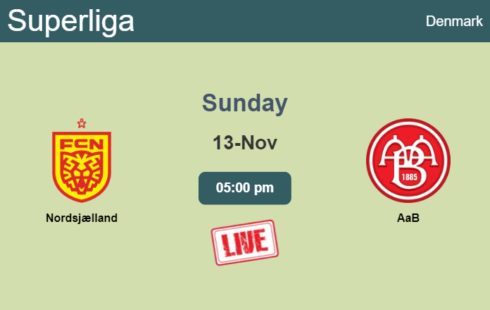 How to watch Nordsjælland vs. AaB on live stream and at what time