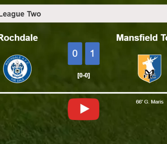 Mansfield Town overcomes Rochdale 1-0 with a goal scored by G. Maris. HIGHLIGHTS