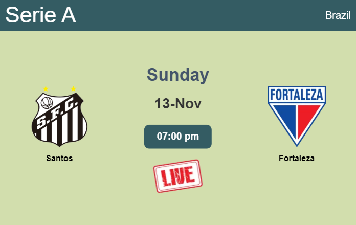 How to watch Santos vs. Fortaleza on live stream and at what time