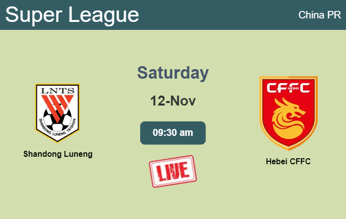How to watch Shandong Luneng vs. Hebei CFFC on live stream and at what time