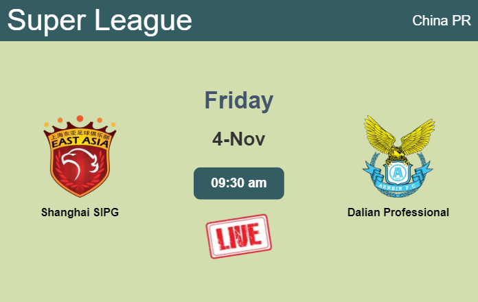 How to watch Shanghai SIPG vs. Dalian Professional on live stream and at what time