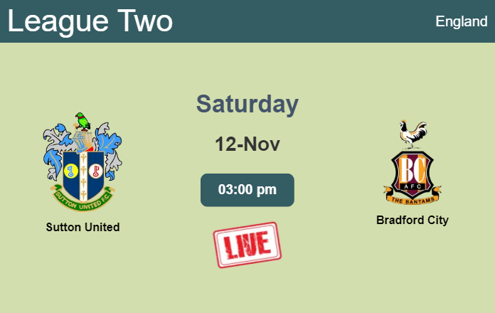 How to watch Sutton United vs. Bradford City on live stream and at what time