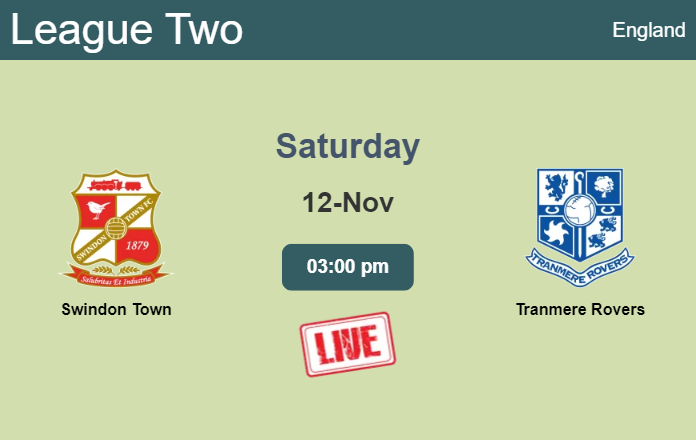 How to watch Swindon Town vs. Tranmere Rovers on live stream and at what time
