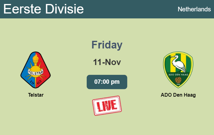 How to watch Telstar vs. ADO Den Haag on live stream and at what time