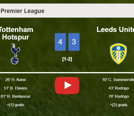 Tottenham Hotspur prevails over Leeds United 4-3. HIGHLIGHTS