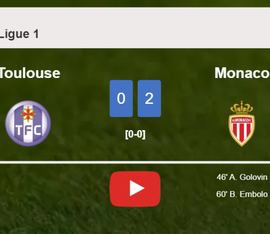 Monaco overcomes Toulouse 2-0 on Sunday. HIGHLIGHTS