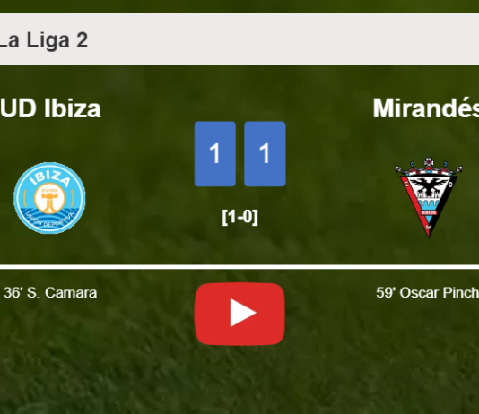 UD Ibiza and Mirandés draw 1-1 on Sunday. HIGHLIGHTS