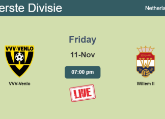 How to watch VVV-Venlo vs. Willem II on live stream and at what time