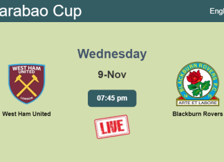 How to watch West Ham United vs. Blackburn Rovers on live stream and at what time